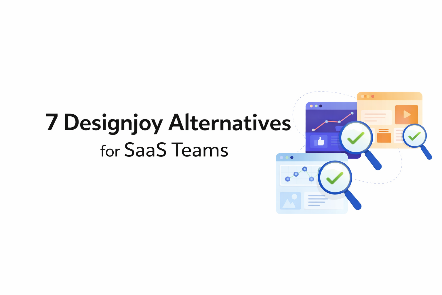 7 Designjoy Alternatives for SaaS Teams in 2026 (Better Fit for Growth)